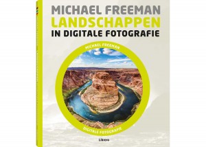 Landschappen in digitale fotografie - Michael Freeman